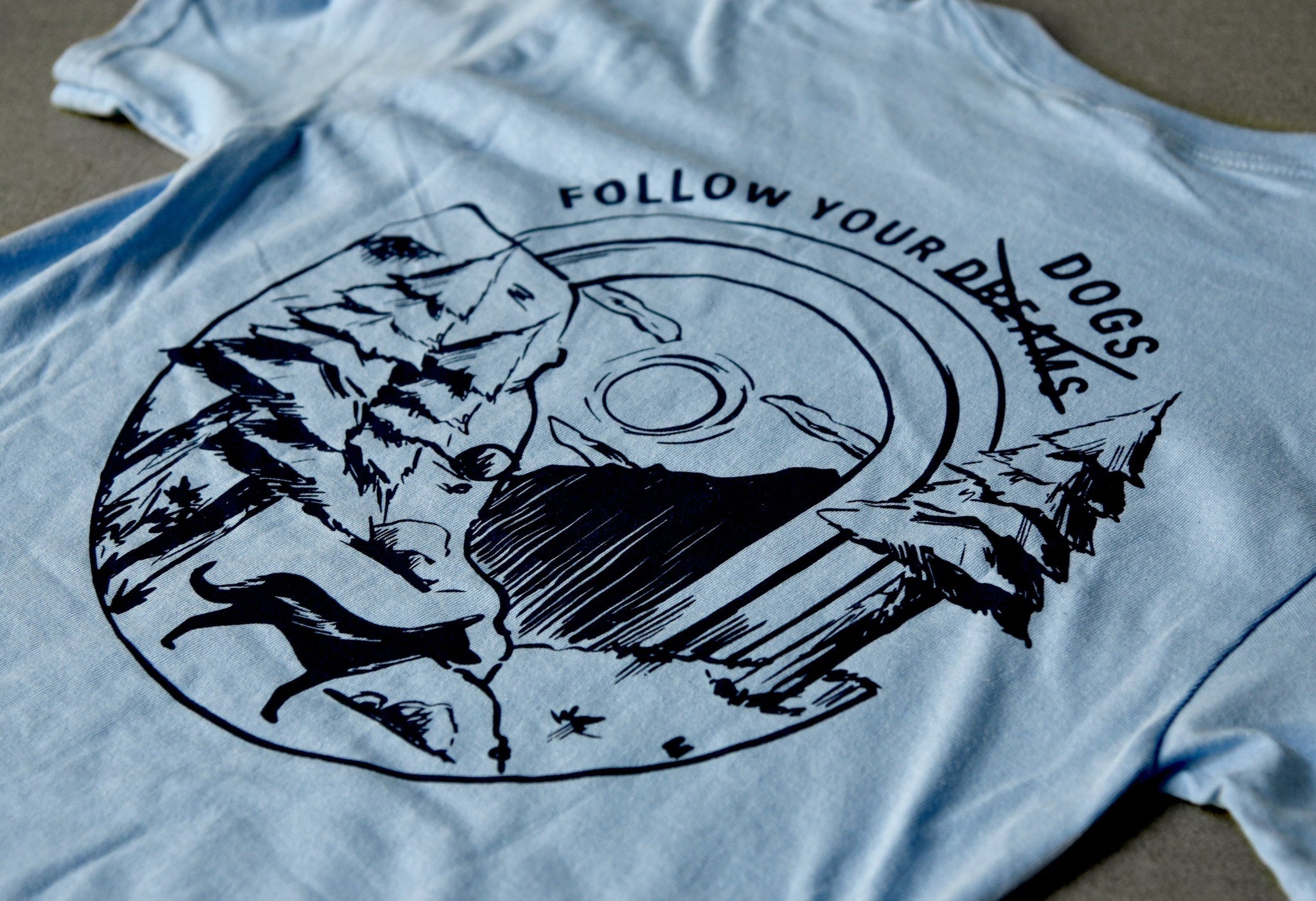 Follow Your Dogs Tee